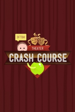 Watch Crash Course Theater and Drama Movies Online Free