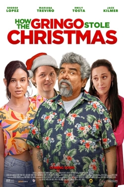 Watch How the Gringo Stole Christmas Movies Online Free