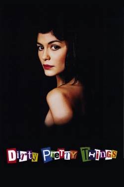 Watch Dirty Pretty Things Movies Online Free