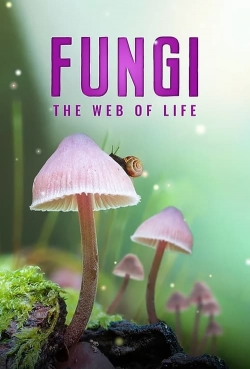 Watch Fungi: The Web of Life Movies Online Free