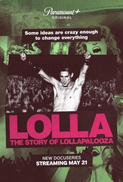 Watch Lolla: The Story of Lollapalooza Movies Online Free