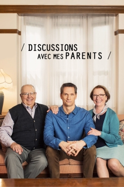 Watch Discussions avec mes parents Movies Online Free