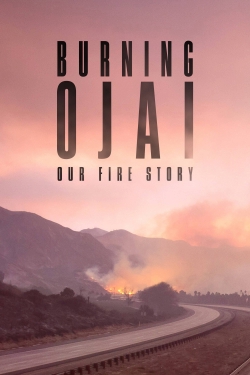 Watch Burning Ojai: Our Fire Story Movies Online Free