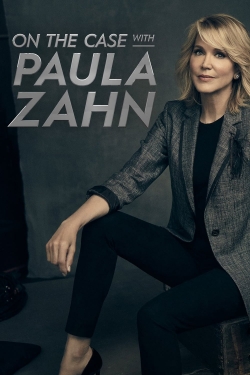 Watch On the Case with Paula Zahn Movies Online Free