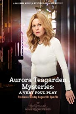 Watch Aurora Teagarden Mysteries: A Very Foul Play Movies Online Free