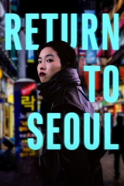 Watch Return to Seoul Movies Online Free