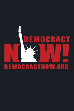 Watch Democracy Now! Movies Online Free