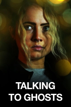 Watch Talking To Ghosts Movies Online Free