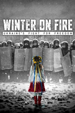 Watch Winter on Fire: Ukraine's Fight for Freedom Movies Online Free