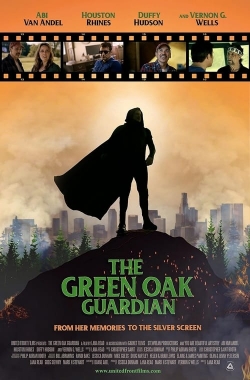 Watch The Green Oak Guardian Movies Online Free