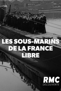 Watch Les Sous-Marins de la FRANCE Libre Movies Online Free