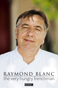 Watch Raymond Blanc: The Very Hungry Frenchman Movies Online Free