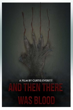 Watch And Then There Was Blood Movies Online Free