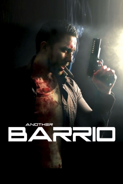 Watch Another Barrio Movies Online Free