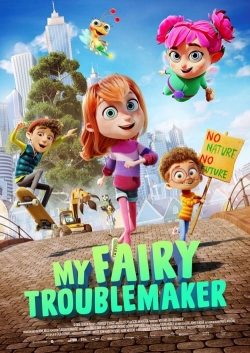 Watch My Fairy Troublemaker Movies Online Free