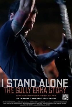 Watch I Stand Alone: The Sully Erna Story Movies Online Free