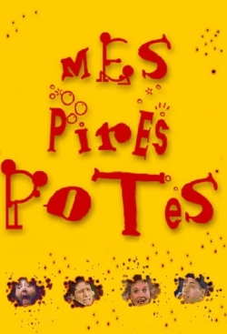 Watch Mes pires potes Movies Online Free