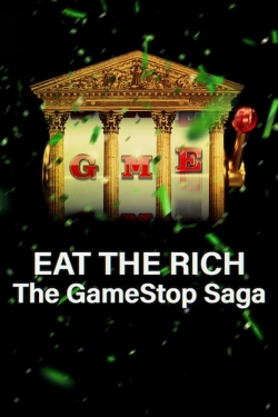 Watch Eat the Rich: The GameStop Saga Movies Online Free