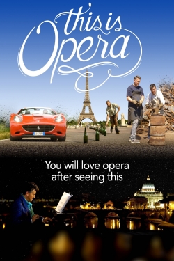 Watch This is Opera Movies Online Free