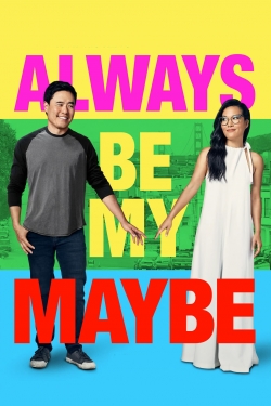 Watch Always Be My Maybe Movies Online Free