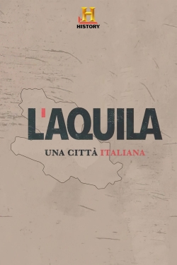 Watch L'Aquila: una città italiana Movies Online Free