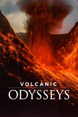 Watch Volcanic Odysseys Movies Online Free