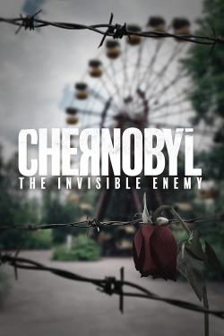 Watch Chernobyl: The Invisible Enemy Movies Online Free