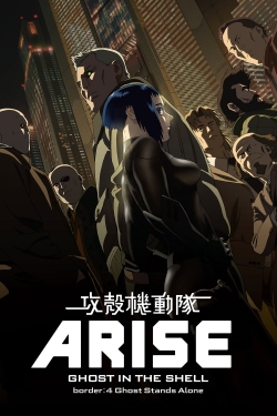 Watch Ghost in the Shell Arise - Border 4: Ghost Stands Alone Movies Online Free