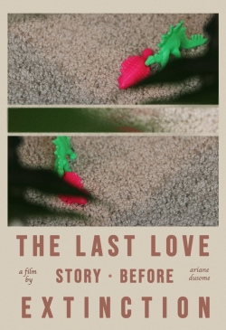 Watch The Last Love Story Before Extinction Movies Online Free