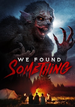 Watch We Found Something Movies Online Free