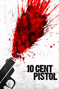 Watch 10 Cent Pistol Movies Online Free