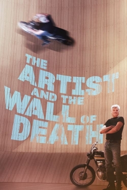 Watch The Artist and the Wall of Death Movies Online Free