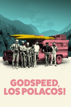 Watch Godspeed, Los Polacos! Movies Online Free