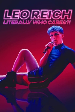 Watch Leo Reich: Literally Who Cares?! Movies Online Free