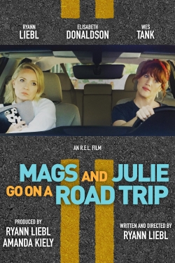 Watch Mags and Julie Go on a Road Trip Movies Online Free