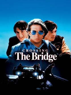 Watch Crossing the Bridge Movies Online Free