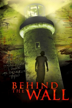 Watch Behind the Wall Movies Online Free