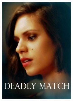 Watch Deadly Match Movies Online Free