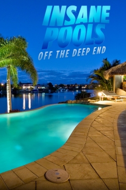 Watch Insane Pools: Off the Deep End Movies Online Free