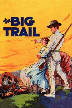 Watch The Big Trail Movies Online Free