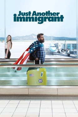 Watch Just Another Immigrant Movies Online Free