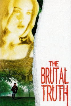 Watch The Brutal Truth Movies Online Free