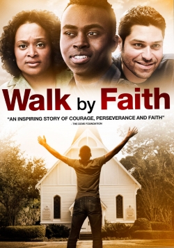 Watch Walk By Faith Movies Online Free