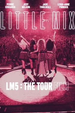 Watch Little Mix: LM5: The Tour Film Movies Online Free