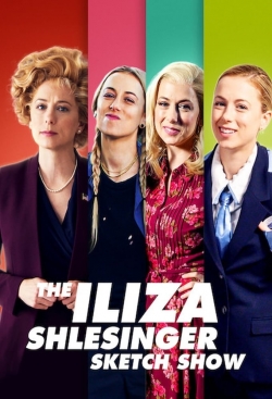 Watch The Iliza Shlesinger Sketch Show Movies Online Free