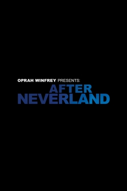 Watch Oprah Winfrey Presents: After Neverland Movies Online Free