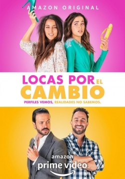 Watch Locas por el Cambio Movies Online Free