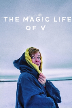 Watch The Magic Life of V Movies Online Free