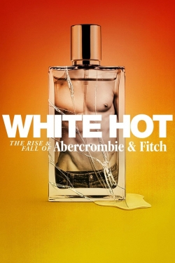 Watch White Hot: The Rise & Fall of Abercrombie & Fitch Movies Online Free