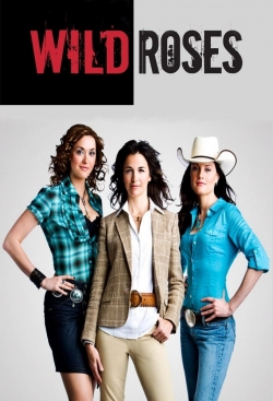 Watch Wild Roses Movies Online Free